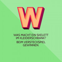 Der Lieblingswitz meiner Kinder geht nat&uuml;rlich so. Alles andere w&auml;re nicht witzig!